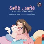 Soñé y soñé y las siete vidas agoté Soñé y soñé y las siete vidas agoté