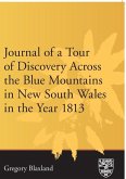 Journal of a Tour of Discovery Across the Blue Mountains, New South Wales in the Year 1813