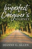 An Imperfect Caregiver's Journey