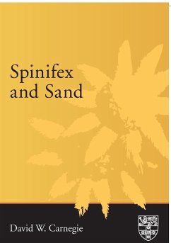 Spinifex and Sand - Carnegie, David W.