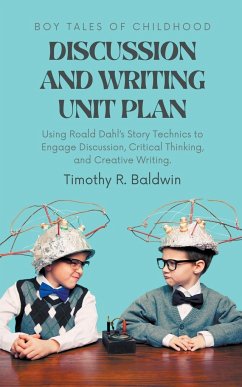 Boy Tales of Childhood Discussion and Writing Unit Plan - Baldwin, Timothy R.