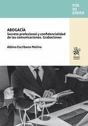 Cover Abogacía. Secreto profesional y confidencialidad de las comunicaciones. Grabaciones