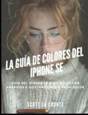 La Guía De Colores Del iPhone SE