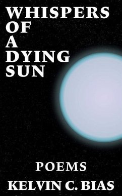 Whispers Of A Dying Sun - Bias, Kelvin C