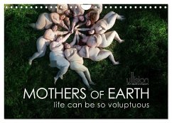 Mothers of earth- life can be so voluptuous (Wall Calendar 2025 DIN A4 landscape), CALVENDO 12 Month Wall Calendar