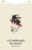 Los arsenales de goliat Los arsenales de goliat