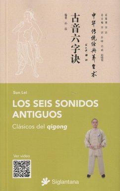 LOS SEIS SONIDOS ANTIGUOS: Clásicos del qigong
