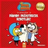 Dünyayi Degistirecek Robotlar - Ilk Okuma Kitabi 28 - Yasaroglu, Varol