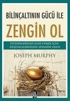 Bilincaltinin Gücü Ile Zengin Ol - Murphy, Joseph