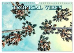 Tropical Vibes (Wall Calendar 2025 DIN A4 landscape), CALVENDO 12 Month Wall Calendar