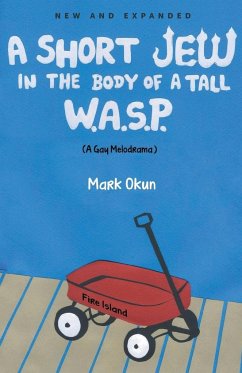A Short Jew in the Body of a Tall W.A.S.P. - Okun, Mark