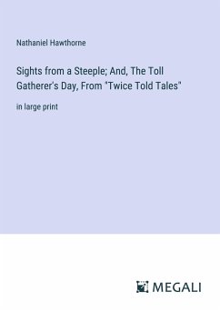 Sights from a Steeple; And, The Toll Gatherer's Day, From 