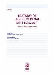 Tratado de Derecho Penal. Parte Especial (I) Delitos contras las personas 4ª Edición