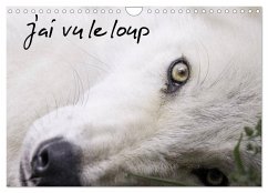 J'ai vu le loup (Calendrier mural 2025 DIN A4 vertical), CALVENDO calendrier mensuel