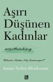 Asiri Düsünen Kadinlar - Overthinking