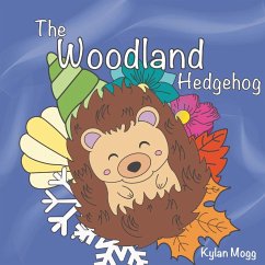 The Woodland Hedgehog - Mogg, Kylan