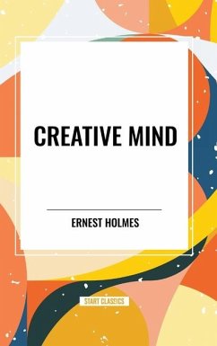 Creative Mind - Holmes, Ernest