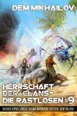 Herrschaft der Clans - Die Rastlosen (Buch 9): LitRPG-Serie (eBook, ePUB)