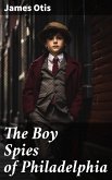 The Boy Spies of Philadelphia (eBook, ePUB)