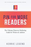 Pin for More Readers: The Ultimate Pinterest Marketing Guide for Writers & Authors (eBook, ePUB)
