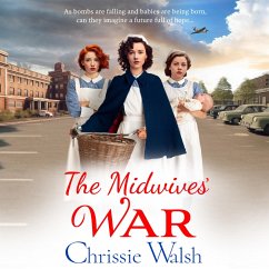 The Midwives' War (MP3-Download) - Walsh, Chrissie