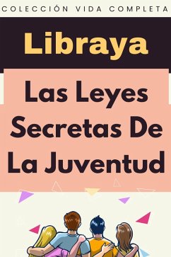 Las Leyes Secretas De La Juventud (Colección Vida Completa, #13) (eBook, ePUB) - Libraya