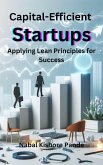 Capital-Efficient Startups: Applying Lean Principles for Success (eBook, ePUB)