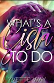 What's A Sista To Do (eBook, ePUB)