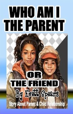 Cover Who Am I the Parent or the Friend (eBook, ePUB)