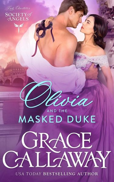 Olivia and the Masked Duke (Lady Charlotte's Society of Angels, #1) (eBook, ePUB)
