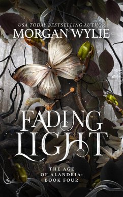 Fading Light (The Age of Alandria, #4) (eBook, ePUB) - Wylie, Morgan
