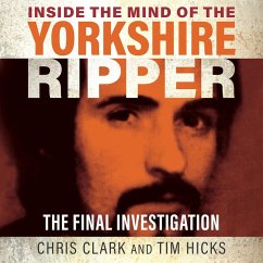 Inside the Mind of the Yorkshire Ripper (MP3-Download) - Clark, Chris; Hicks, Tim