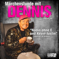 Märchenstunde mit Dennis aus Hürth - Nadin ohne E und Kevin-Justin (Hänsel & Gretel) (MP3-Download) - Hürth, Dennis aus