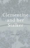Clementine and Her Stalker (eBook, ePUB)