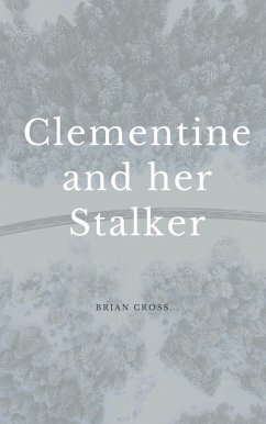 Clementine and Her Stalker (eBook, ePUB) - Cross, Brian