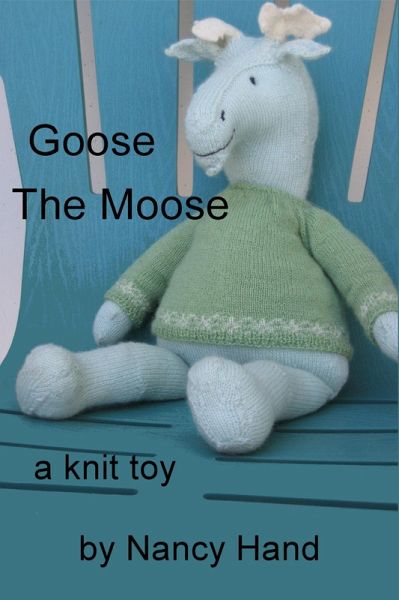 Goose, The Moose (eBook, ePUB) Goose, The Moose (eBook, ePUB)