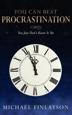 Cover You Can Beat Procrastination - you just don't know it... YET (eBook, ePUB)