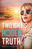 Twilight's Hidden Truth (Winds of Change, #2) (eBook, ePUB)