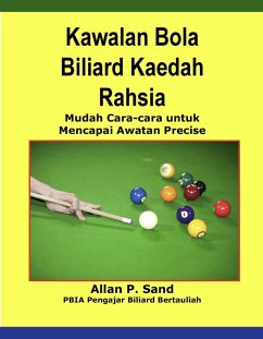 Kawalan Bola Biliard Kaedah Rahsia - Mudah Cara-cara untuk Mencapai Awatan Precise (eBook, ePUB) - Sand, Allan P.