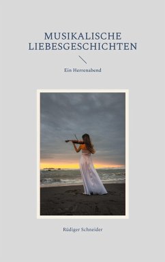 Musikalische Liebesgeschichten (eBook, ePUB) - Schneider, Rüdiger