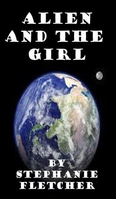 Cover Alien and the Girl (eBook, ePUB)