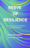 Reeve Of Resilience: Conquering Adversity With A Resilient Mindset (eBook, ePUB)