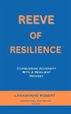 Reeve Of Resilience: Conquering Adversity With A Resilient Mindset (eBook, ePUB)