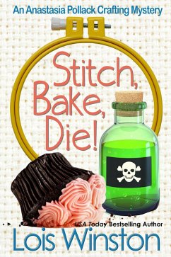 Cover Stitch, Bake, Die! (An Anastasia Pollack Crafting Mystery, #10) (eBook, ePUB)