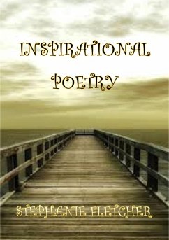 Inspirational Poetry (Poetry Anthologies, #2) (eBook, ePUB) - Fletcher, Stephanie