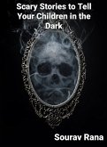 Scary Stories to Tell Your Children in the Dark (eBook, ePUB)