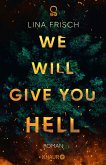 We Will Give You Hell (Mängelexemplar)