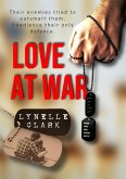 Love at War: A Love Story. (eBook, ePUB) Love at War: A Love Story. (eBook, ePUB)