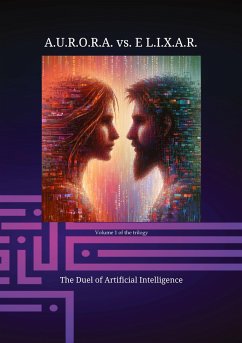 A.U.R.O.R.A. vs. E L.I.X.A.R. The Duel of Artificial Intelligence - Hartmann, Klaus