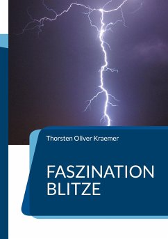 Faszination Blitze - Kraemer, Thorsten Oliver